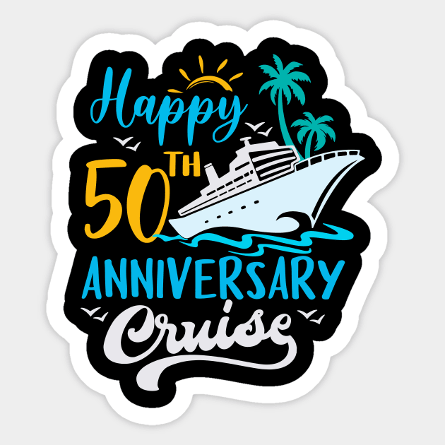 50th Wedding Anniversary - Happy 50th Anniversary Cruise Sticker by inksplashcreations